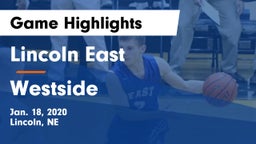 Lincoln East  vs Westside  Game Highlights - Jan. 18, 2020