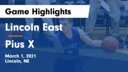 Lincoln East  vs Pius X  Game Highlights - March 1, 2021