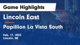 Lincoln East  vs Papillion La Vista South  Game Highlights - Feb. 17, 2023