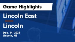 Lincoln East  vs Lincoln  Game Highlights - Dec. 14, 2023