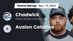 Recap: Chadwick  vs. Avalon Catalina 2023