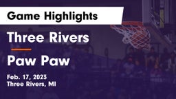 Three Rivers  vs Paw Paw  Game Highlights - Feb. 17, 2023