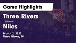Three Rivers  vs Niles  Game Highlights - March 2, 2023