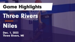 Three Rivers  vs Niles  Game Highlights - Dec. 1, 2023