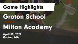 Groton School  vs Milton Academy Game Highlights - April 30, 2022