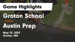 Groton School  vs Austin Prep Game Highlights - May 23, 2023