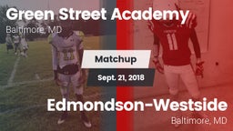 Matchup: Green Street Academy vs. Edmondson-Westside  2018