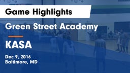 Green Street Academy  vs KASA Game Highlights - Dec 9, 2016