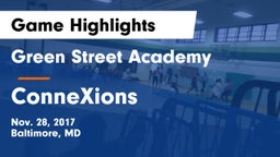 Green Street Academy  vs ConneXions Game Highlights - Nov. 28, 2017