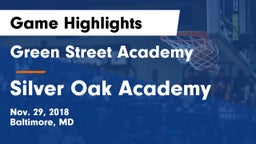 Green Street Academy  vs Silver Oak Academy  Game Highlights - Nov. 29, 2018