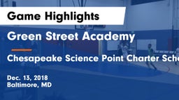 Green Street Academy  vs Chesapeake Science Point Charter School Game Highlights - Dec. 13, 2018