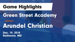 Green Street Academy  vs Arundel Christian Game Highlights - Dec. 19, 2018