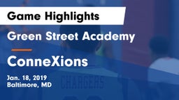 Green Street Academy  vs ConneXions Game Highlights - Jan. 18, 2019