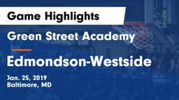 Green Street Academy  vs Edmondson-Westside  Game Highlights - Jan. 25, 2019