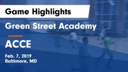 Green Street Academy  vs ACCE  Game Highlights - Feb. 7, 2019