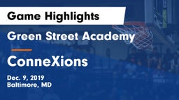 Green Street Academy  vs ConneXions Game Highlights - Dec. 9, 2019