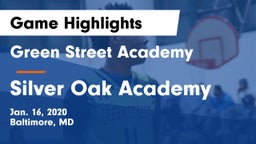 Green Street Academy  vs Silver Oak Academy Game Highlights - Jan. 16, 2020