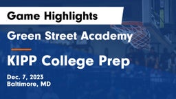 Green Street Academy  vs KIPP College Prep  Game Highlights - Dec. 7, 2023