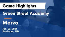 Green Street Academy  vs Mervo Game Highlights - Jan. 22, 2024