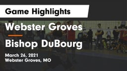 Webster Groves  vs Bishop DuBourg Game Highlights - March 26, 2021