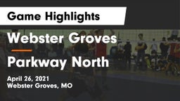 Webster Groves  vs Parkway North  Game Highlights - April 26, 2021