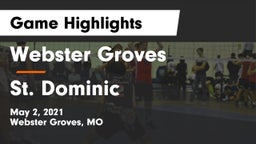 Webster Groves  vs St. Dominic  Game Highlights - May 2, 2021