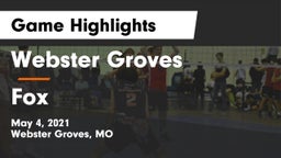 Webster Groves  vs Fox  Game Highlights - May 4, 2021