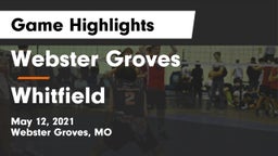 Webster Groves  vs Whitfield  Game Highlights - May 12, 2021