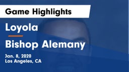 Loyola  vs Bishop Alemany  Game Highlights - Jan. 8, 2020