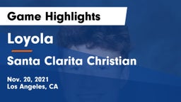 Loyola  vs Santa Clarita Christian  Game Highlights - Nov. 20, 2021