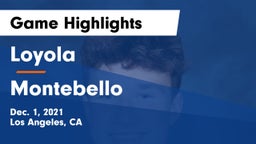 Loyola  vs Montebello  Game Highlights - Dec. 1, 2021