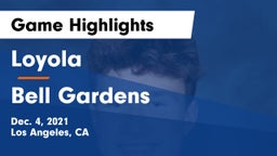 Loyola  vs Bell Gardens  Game Highlights - Dec. 4, 2021