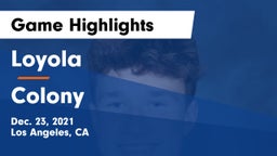 Loyola  vs Colony  Game Highlights - Dec. 23, 2021
