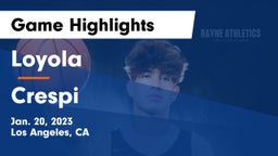 Loyola  vs Crespi  Game Highlights - Jan. 20, 2023