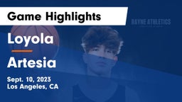Loyola  vs Artesia  Game Highlights - Sept. 10, 2023
