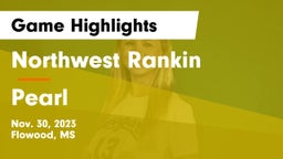 Northwest Rankin  vs Pearl  Game Highlights - Nov. 30, 2023