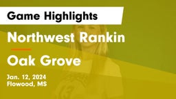Northwest Rankin  vs Oak Grove  Game Highlights - Jan. 12, 2024