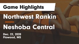 Northwest Rankin  vs Neshoba Central  Game Highlights - Dec. 22, 2020