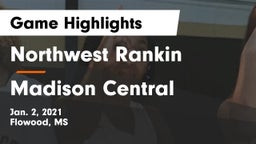 Northwest Rankin  vs Madison Central  Game Highlights - Jan. 2, 2021