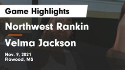 Northwest Rankin  vs Velma Jackson  Game Highlights - Nov. 9, 2021