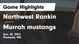 Northwest Rankin  vs Murrah mustangs Game Highlights - Jan. 25, 2022
