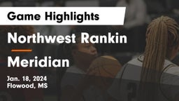 Northwest Rankin  vs Meridian  Game Highlights - Jan. 18, 2024