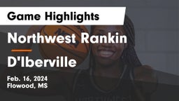 Northwest Rankin  vs D'Iberville  Game Highlights - Feb. 16, 2024