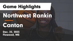 Northwest Rankin  vs Canton  Game Highlights - Dec. 22, 2023