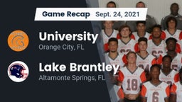 Recap: University  vs. Lake Brantley  2021