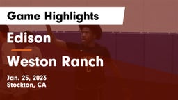 Edison  vs Weston Ranch  Game Highlights - Jan. 25, 2023