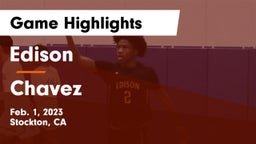 Edison  vs Chavez  Game Highlights - Feb. 1, 2023