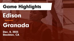 Edison  vs Granada  Game Highlights - Dec. 8, 2023