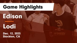 Edison  vs Lodi  Game Highlights - Dec. 12, 2023