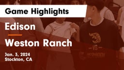 Edison  vs Weston Ranch  Game Highlights - Jan. 3, 2024